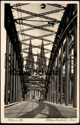 ALTE POSTKARTE KÖLN AM RHEIN DIE HOHENZOLLERNBRÜCKE & DOM Brücke bridge pont architecture Architektur AK postcard cpa