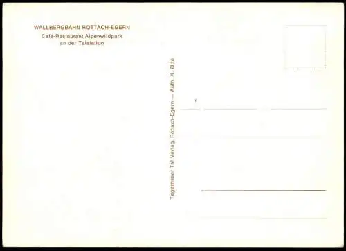 ÄLTERE POSTKARTE ROTTACH-EGERN WALLBERGBAHN CAFÉ RESTAURANT ALPENWILDPARK AN DER TALSTATION Ansichtskarte postcard