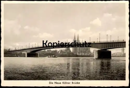 ALTE POSTKARTE KÖLN DIE NEUE KÖLNER BRÜCKE DEUTZER BRÜCKE DOM PANORAMA RHEINGOLD-SERIE NR. 258 Ansichtskarte AK postcard