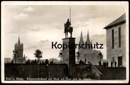 ALTE POSTKARTE KÖLN AM RHEIN KÜRASSIERDENKMAL MIT BLICK AUF DOM UND ST. MARTIN Denkmal Ansichtskarte AK cpa postcard