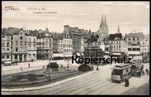 ALTE POSTKARTE CÖLN AM RHEIN HEUMARKT MIT DENKMAL FRIEDR. WILHELM III. STRASSENBAHN Köln Ansichtskarte AK cpa postcard