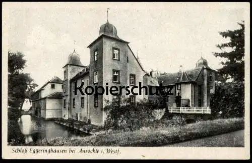 ALTE POSTKARTE SCHLOSS EGGERINGHAUSEN BEI ANRÖCHTE-MELLRICH WASSERSCHLOSS GRÄFTE castle chateau Ansichtskarte postcard