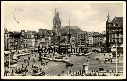 ALTE POSTKARTE KÖLN AM RHEIN HEUMARKT STRASSENBAHN DENKMAL SELTENER STEMPEL AUKTION HANNOVERSCHER PFERDE KÖLN 1932