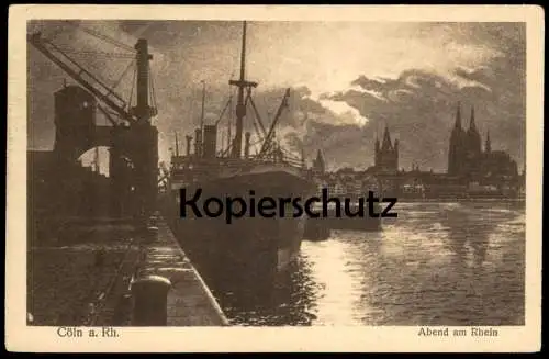 ALTE POSTKARTE CÖLN AM RHEIN ABEND AM RHEIN HAFEN DAMPFER AM KAI SCHIFF ABENDSTIMMUNG ship Ansichtskarte AK cpa postcard