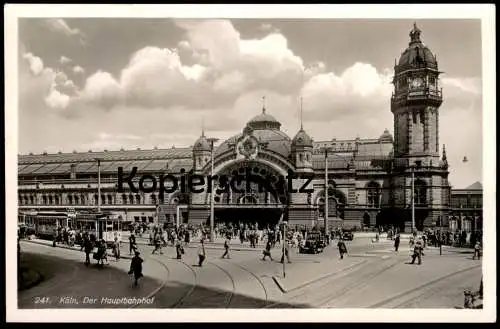 ALTE POSTKARTE KÖLN DER HAUPTBAHNHOF STRASSENBAHN LINIE KLETTENBERG SÜLZ RHEINGOLD SERIE Nr. 241 Bahnhof station gare