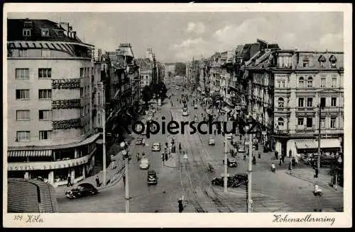 ALTE POSTKARTE KÖLN HOHENZOLLERNRING STRASSENBAHN Dujardin Weinbrand Münchner Augustiner Hohenzollern Ring postcard cpa