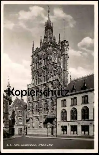 ALTE POSTKARTE KÖLN RATHAUSTURM ERBAUT 1412 RATHAUS RHEINGOLD-SERIE Nr. 414 Turm tower tour Ansichtskarte postcard cpa