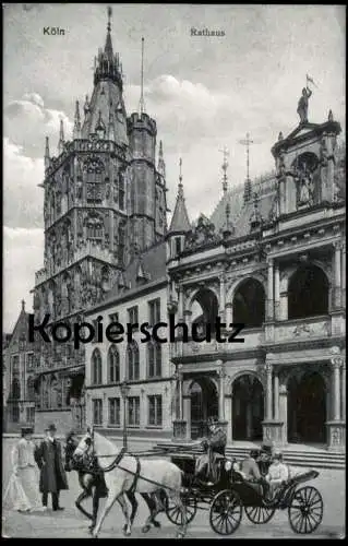 ALTE POSTKARTE KÖLN RATHAUS KUTSCHE MIT PFERDEN SCHIMMEL PFERD white horse Paar Ehepaar couple Ansichtskarte AK postcard