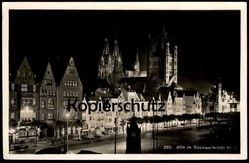 ALTE POSTKARTE KÖLN IM SCHEINWERFERLICHT FELDPOST 1941 RHEINGOLD-SERIE Nr. 255 Nacht night Stummer Stempel postcard