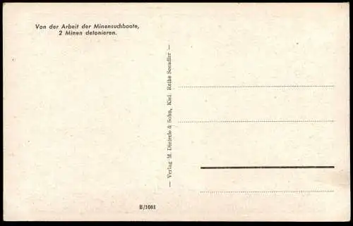 ALTE POSTKARTE VON DER ARBEIT DER MINENSUCHBOOTE ZWEI MINEN DETONIEREN DETONATION MARINE Kriegsschiff warship postcard