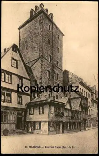 ALTE POSTKARTE MAINZ EISERNER TURM MAYENCE LA TOUR DE FER IRON TOWER Ansichtskarte AK cpa postcard