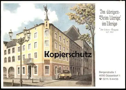 ÄLTERE POSTKARTE DÜSSELDORF IM ÜBRIGEN BEIM UERIGE IM UERIGE BERGERSTRASSE BRAUHAUS brewery Ansichtskarte postcard cpa