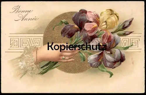 ALTE PRÄGE POSTKARTE BONNE ANNÉE FRAUENHAND ARMBAND NEUJAHR VERGOLDET SCHMUCK Blume fleurs flower Ansichtskarte postcard