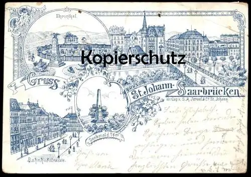 ALTE LITHO POSTKARTE GRUSS AUS ST. JOHANN SAARBRÜCKEN SARREBRUCK EHRENMAL DER 74ER BAHNHOFSTRASE EHRENTHAL Ansichtskarte