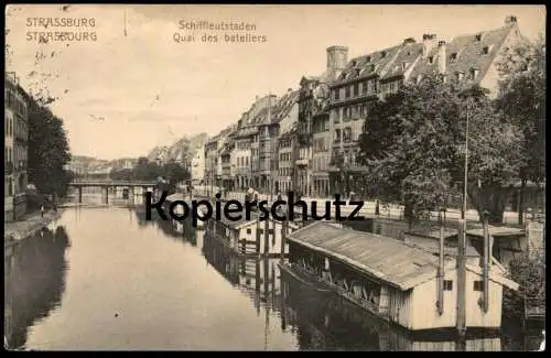 ALTE POSTKARTE STRASBOURG QUAI DES BATELIERS STRASSBURG FELDPOST 1914 SCHIFFLEUTSTADEN Ansichtskarte postcard cpa