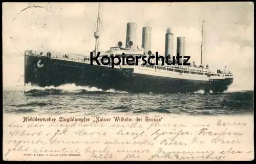 ALTE POSTKARTE NORDDEUTSCHER LLOYDDAMPFER KAISER WILHELM DER GROSSE DAMPFER LLOYD steam ship Schiff Ansichtskarte AK cpa