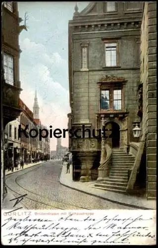 ALTE POSTKARTE GÖRLITZ BRÜDERSTRASSE MIT RATHAUSTREPPE 1905 Zgorzelec Zhorjelc Ansichtskarte AK cpa postcard
