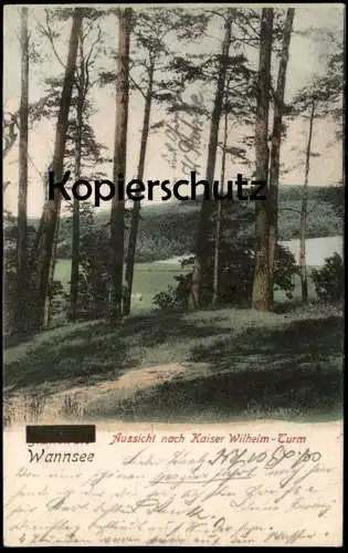 ALTE POSTKARTE BERLIN WANNSEE AUSSICHT NACH KAISER WILHELM TURM AUFDRUCK GRUNEWALD GESCHWÄRZT Ansichtskarte cpa postcard