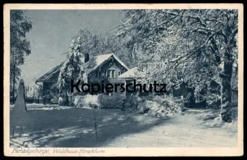 ALTE POSTKARTE WALDHAUS HIRSCHHORN BISCHOFSGRÜN FICHTELGEBIRGE Ansichtskarte AK