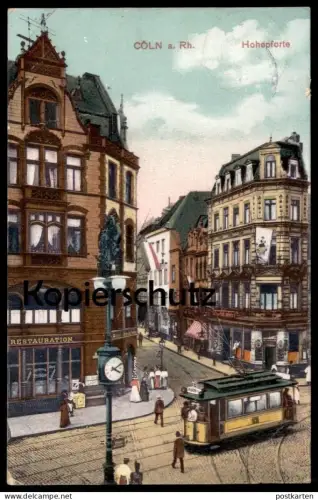 ALTE POSTKARTE CÖLN HOHEPFORTE KÖLN HOHE PFORTE STRASSENBAHN 18 Tram Tramway Restauration Höhner Cigarren Jos. DuMont