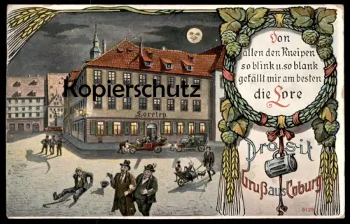 ALTE LITHO POSTKARTE PROSIT GRUSS AUS COBURG LORELEY GASTSTÄTTE LORE Mond Alkohol alcohol drunken postcard Schubkarre