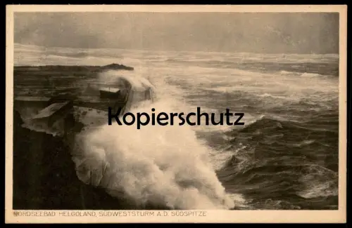 ALTE POSTKARTE NORDSEEBAD HELGOLAND SÜDWESTSTURM AN DER SÜDSPITZE WINDSTÄRKE 8 - 10 Sturm storm postcard Ansichtskarte