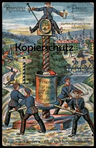 ALTE POSTKARTE SOLDATEN RESERVE HAT NOCH X TAGE DIE WERDEN WIR HERUNTERSCHRAUBEN RESERISTEN-PRESSE MILITÄR Ansichtskarte