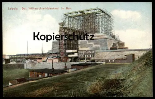 ALTE POSTKARTE LEIPZIG DAS VÖLKERSCHLACHTDENKMAL IM BAU Denkmal monument construction cpa postcard AK Ansichtskarte
