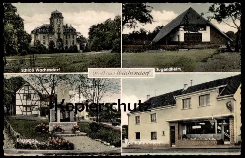ÄLTERE POSTKARTE GRUSS AUS WACHENDORF ÜBER EUSKIRCHEN JUGENDHEIM KAUFHAUS KLOSTER EHRENMAL SCHLOSS Ansichtskarte AK cpa