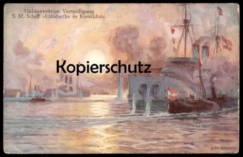 ALTE POSTKARTE KIAUTSCHAU S.M. SCHIFF ELISABETH SIGN. ALEX KIRCHER Kiautschou handschriftlich Jude antisemitic sentence