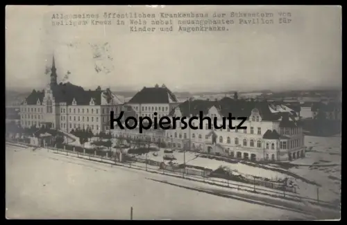 ALTE POSTKARTE WELS OBERÖSTERREICH KRANKENHAUS NEBST PAVILLON FÜR KINDER UND AUGENKRANKE Österreich Austria postcard cpa