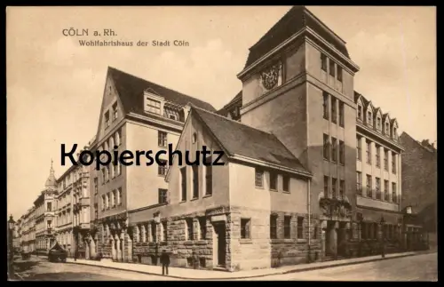 ALTE POSTKARTE CÖLN WOHLFAHRTSHAUS DER STADT CÖLN KÖLN Ansichtskarte cpa postcard AK