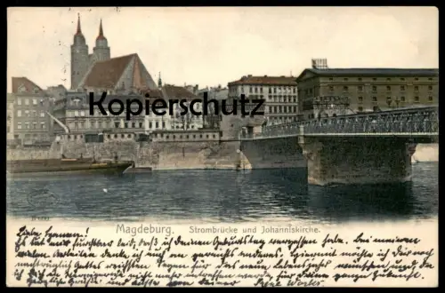ALTE POSTKARTE MAGDEBURG STROMBRÜCKE UND JOHANNISBRÜCKE Brücke bridge Ansichtskarte postcard cpa AK
