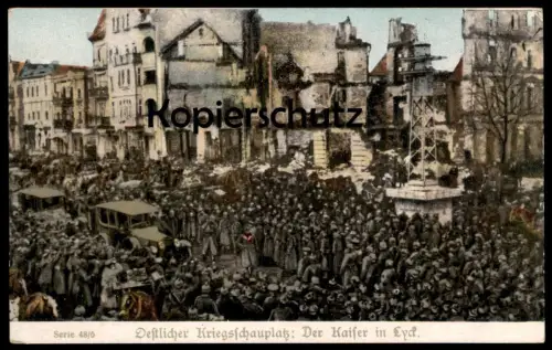 ALTE POSTKARTE DER KAISER IN LYCK OESTLICHER KRIEGSSCHAUPLATZ OSTPREUSSEN Militär AK Ansichtskarte postcard cpa