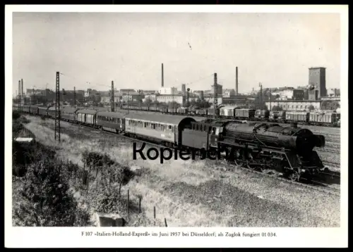 ÄLTERE POSTKARTE DAMPFLOK F107 ITALIEN-HOLLAND-EXPRESS JUNI 1957 BEI DÜSSELDORF Lokomotive Zug Ansichtskarte AK postcard