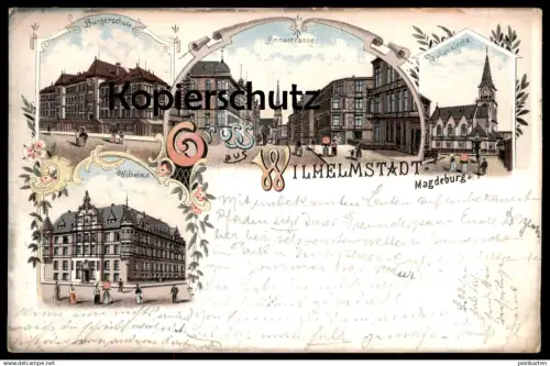 ALTE LITHO POSTKARTE GRUSS AUS WILHELMSTADT MAGDEBURG ANNASTRASSE PAULUSKIRCHE BÜRGERSCHULE WILHELMA Ansichtskarte AK