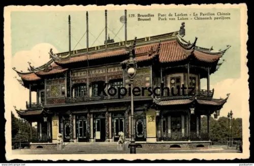 ALTE POSTKARTE BRUXELLES PARC DE LAEKEN LE PAVILLON CHINOIS BRUSSEL PARK VAN LAKEN CHINEESCH PAVILJOEN China Pavillon AK