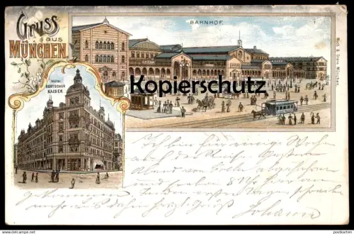 ALTE LITHO POSTKARTE GRUSS AUS MÜNCHEN HOTEL DEUTSCHER KAISER BAHNHOF PFERDEBAHN station gare Ansichtskarte postcard
