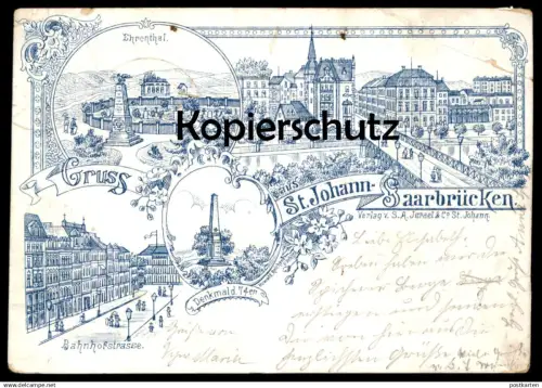 ALTE LITHO POSTKARTE GRUSS AUS ST. JOHANN SAARBRÜCKEN SARREBRUCK EHRENMAL DER 74ER BAHNHOFSTRASE EHRENTHAL Ansichtskarte