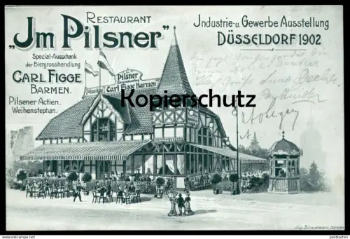 ALTE POSTKARTE DÜSSELDORF AUSSTELLUNG 1902 RESTAURANT IM PILSNER CARL FIGGE BARMEN WEIHENSTEPHAN Wuppertal cpa postcard