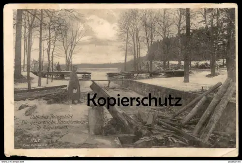 ALTE POSTKARTE AUGUSTOWO DIE GESPRENGTE KANALBRÜCKE OSTPREUSSEN ÖSTLICHES KRIEGSBILD Dzwierzuty postcard Ansichtskarte