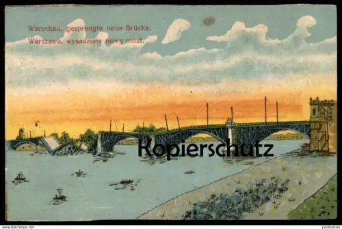 ALTE POSTKARTE WARSZAWA WYSADZONY NOWY MOST WARSCHAU GESPRENGTE NEUE BRÜCKE Ansichtskarte postcard cpa AK
