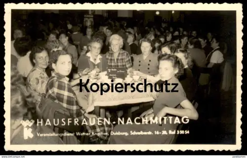 ÄLTERE POSTKARTE DUISBURG HAUSFRAUEN-NACHMITTAG KUNDEN HEINRICH SPITZ VERANSTALTUNGSDIENST KNAUBER KAFFEE PORZELLAN AK