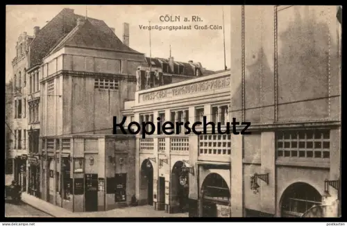 ALTE POSTKARTE VERGNÜGUNGSPALAST GROSS-CÖLN KÖLN HOHENZOLLERNRING Ansichtskarte AK cpa postcard