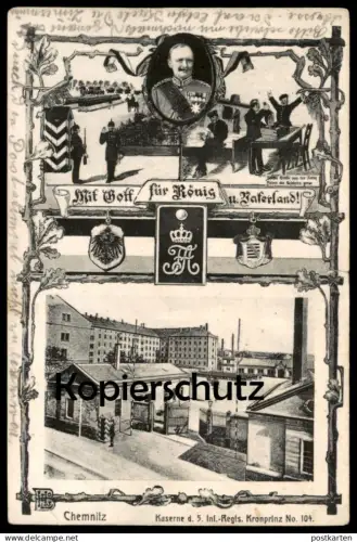ALTE POSTKARTE CHEMNITZ MIT GOTT FÜR KÖNIG UND VATERLAND KASERNE DES 5. INF. REGTS. KRONPRINZ NO. 104 Ansichtskarte