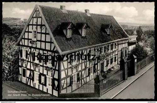 ÄLTERE POSTKARTE RUPPICHTEROTH SCHULLANDHEIM DER STADT KÖLN FACHWERKHAUS FACHWERK Ansichtskarte AK postcard cpa