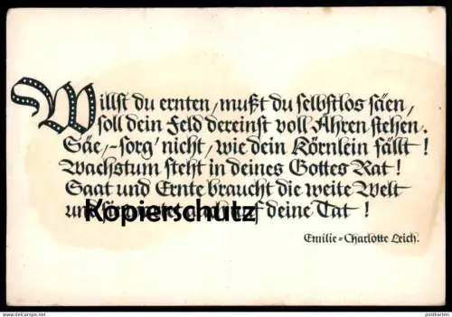 ALTE POSTKARTE ERNTE SPRUCH WILLST DU ERNTEN, MUSST DU SELBSTLOS SÄEN EMILIE-CHARLOTTE LEICH Ansichtskarte cpa postcard