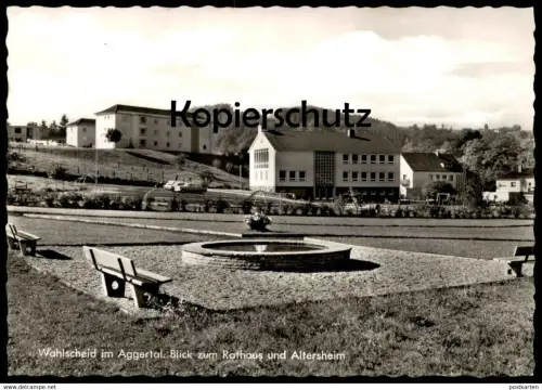 ÄLTERE POSTKARTE WAHLSCHEID IM AGGERTAL BLICK ZUM RATHAUS UND ALTERSHEIM LOHMAR BEI KÖLN Ansichtskarte AK postcard cpa
