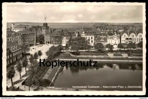 ALTE POSTKARTE NORDSEEBAD CUXHAVEN KAEMMERER-PLATZ UND DEICHSTRASSE Kaemmererplatz Ansichtskarte AK postcard cpa