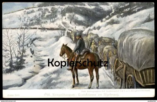 ALTE POSTKARTE ÖSTLICHER KRIEGSSCHAUPLATZ TRAINKOLONNE AM USZOKERPASS USZOK-PASS USCHOK-PASS Ukraine postcard cpa AK